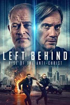 末日迷踪:敌基督的崛起 Left Behind: Rise of the Antichrist